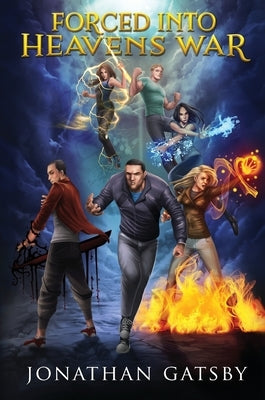 Forced into Heavens War by Gatsby, Jonathan DDD