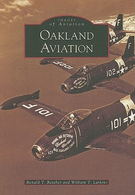Oakland Aviation by Reuther, Ronald T.