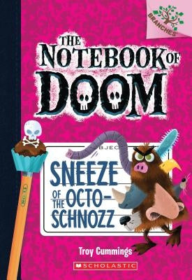 Sneeze of the Octo-Schnozz: A Branches Book (the Notebook of Doom #11), Volume 11 by Cummings, Troy