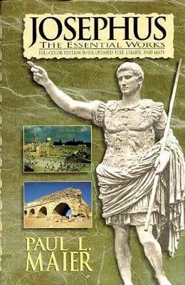 Josephus: The Essential Works by Maier, Paul L.