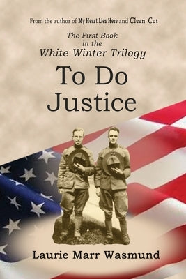 To Do Justice: White Winter by Marr Wasmund, Laurie