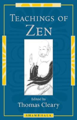 Teachings of Zen by Cleary, Thomas