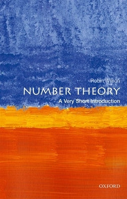Number Theory: A Very Short Introduction by Wilson, Robin
