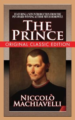 The Prince (Original Classic Edition) by Machiavelle, Niccol√