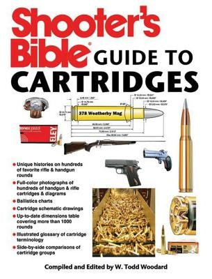 Shooter's Bible Guide to Cartridges by Woodard, Todd
