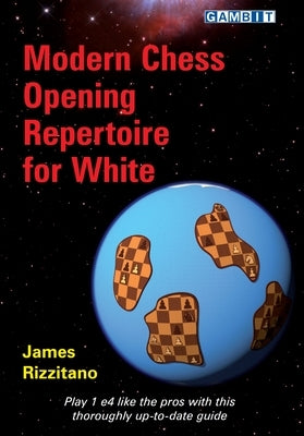 Modern Chess Opening Repertoire for White by Rizzitano, James