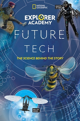 Explorer Academy Future Tech: The Science Behind the Story by Kiffel-Alchehm, Jamie