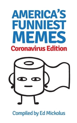 America's Funniest Memes: Coronavirus Edition by Mickolus, Ed