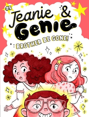 Brother Be Gone!, 5 by Granted, Trish