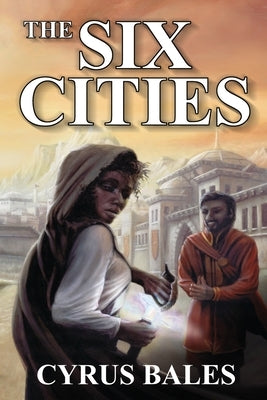 The Six Cities by Bales, Cyrus