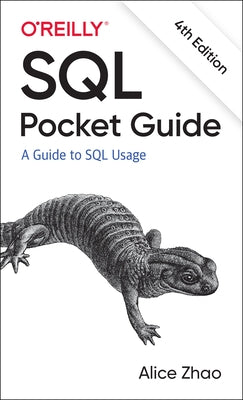 SQL Pocket Guide: A Guide to SQL Usage by Zhao, Alice