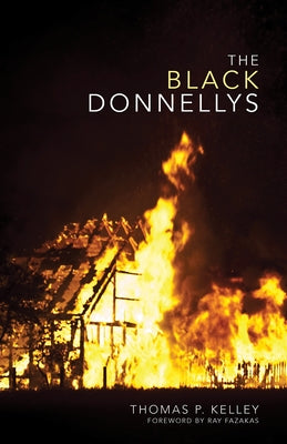 The Black Donnellys by Kelley, Thomas P.
