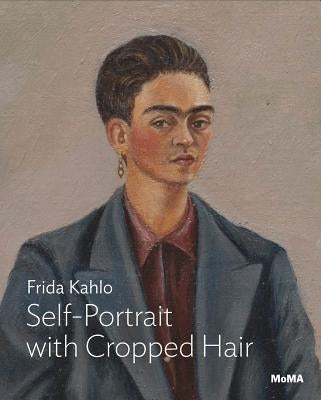 Frida Kahlo: Self-Portrait with Cropped Hair by Kahlo, Frida