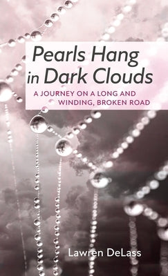 Pearls Hang in Dark Clouds by Delass, Lawren