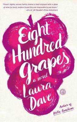 Eight Hundred Grapes by Dave, Laura