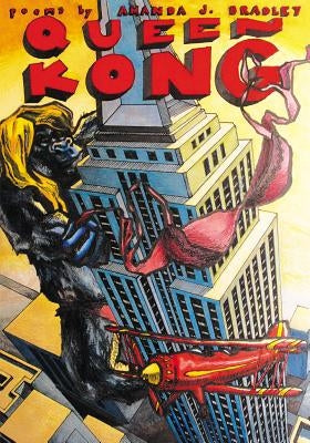 Queen Kong by Bradley, Amanda J.