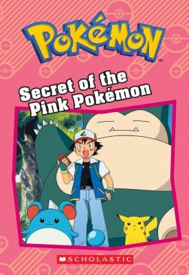 Secret of the Pink Pokémon (Pokémon Classic Chapter Book #2) by West, Tracey