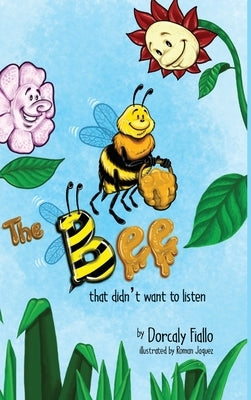 The Bee That Didn't Want To Listen by Fiallo, Dorcaly