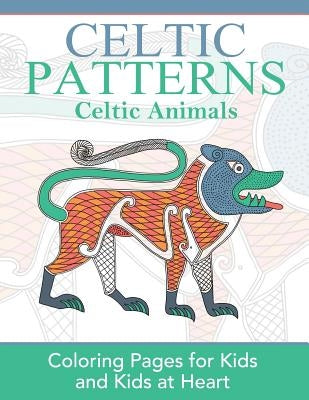 Celtic Animals: Coloring Pages for Kids and Kids at Heart by Art History, Hands-On