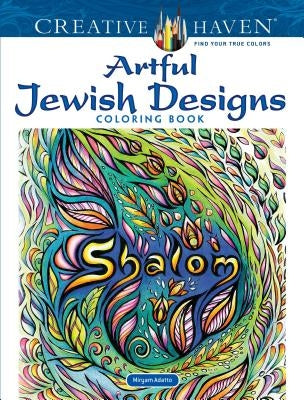 Creative Haven Artful Jewish Designs Coloring Book by Adatto, Miryam