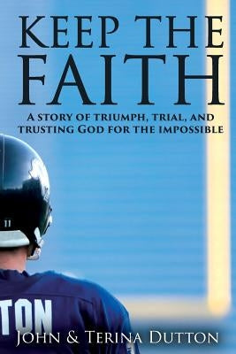 Keep the Faith by Dutton, Terina