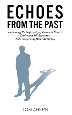 Echoes From The Past by Ahern, Tom