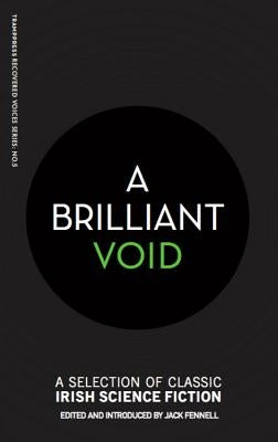 A Brilliant Void by Fennell, Jack
