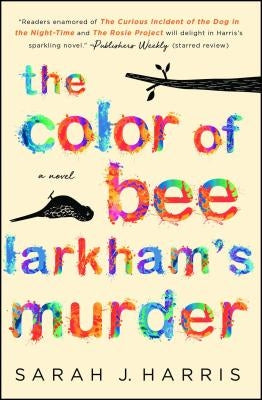The Color of Bee Larkham's Murder by Harris, Sarah J.