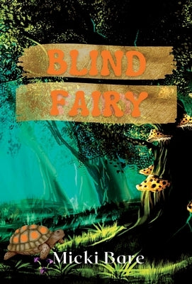 Blind Fairy: Zahra of the Uwharries by Bare, Micki