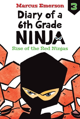 Rise of the Red Ninjas: #3 by Emerson, Marcus