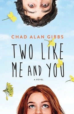 Two Like Me and You by Gibbs, Chad Alan