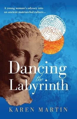 Dancing the Labyrinth by Martin, Karen