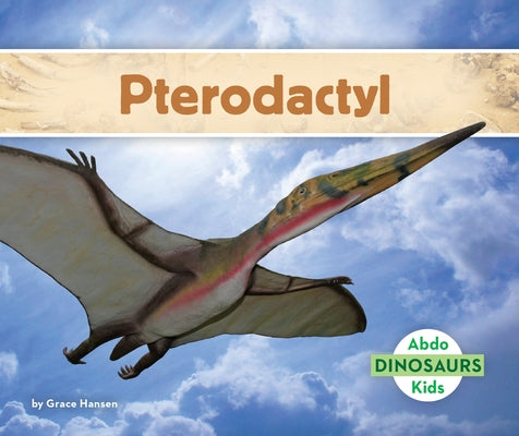 Pterodactyl by Hansen, Grace