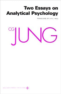 Collected Works of C.G. Jung, Volume 7: Two Essays in Analytical Psychology by Jung, C. G.