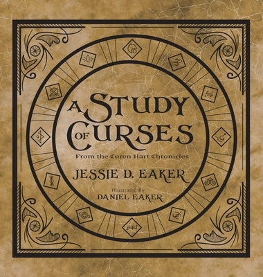 A Study of Curses: A Coren Hart Chronicles Companion by Eaker, Jessie D.