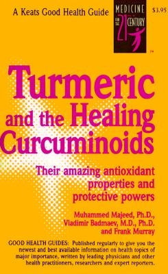 Turmeric and the Healing Curcuminoids by Badmaev, Vladimir