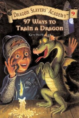 97 Ways to Train a Dragon by McMullan, Kate