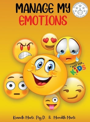 Manage My Emotions for Kids by Martz, Kenneth