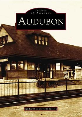Audubon by Audubon Historical Society