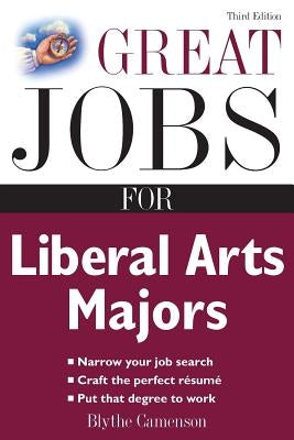 Great Jobs for Liberal Arts Majors by Camenson, Blythe