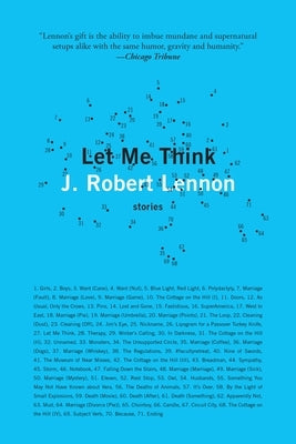 Let Me Think: Stories by Lennon, J. Robert