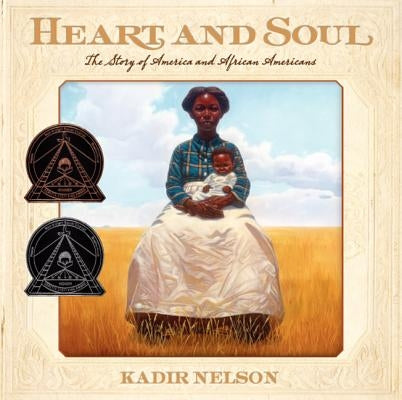 Heart and Soul: The Story of America and African Americans by Nelson, Kadir