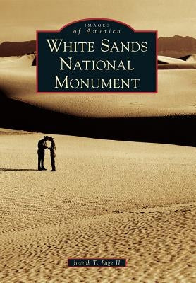 White Sands National Monument by Page II, Joseph T.