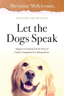 Let the Dogs Speak by McKiernan, Marianne