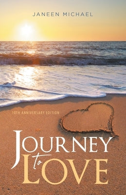 Journey to Love, 10th Anniversary Edition by Michael, Janeen