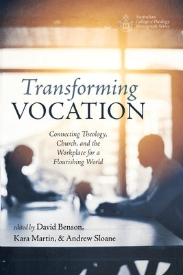 Transforming Vocation by Benson, David