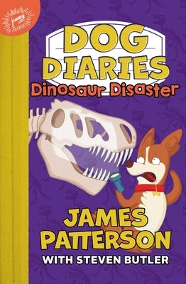 Dog Diaries: Dinosaur Disaster by Patterson, James
