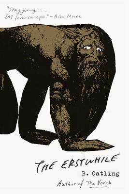 The Erstwhile: The Vorrh (2) by Catling, Brian