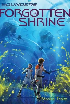 The Forgotten Shrine, Volume 3 by Tesler, Monica