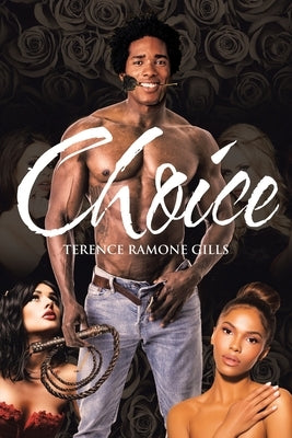 Choice by Gills, Terence Ramone